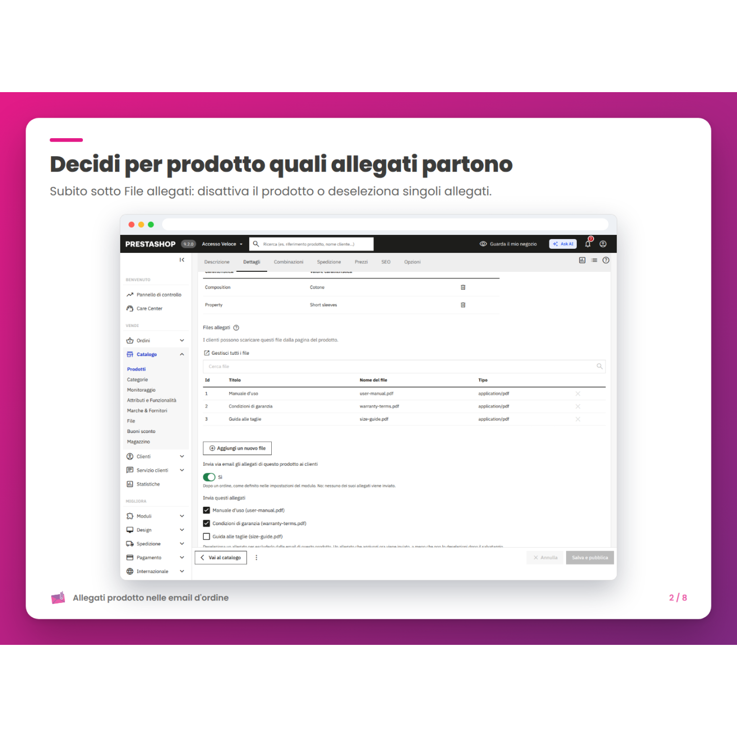Decidi per prodotto quali allegati partono