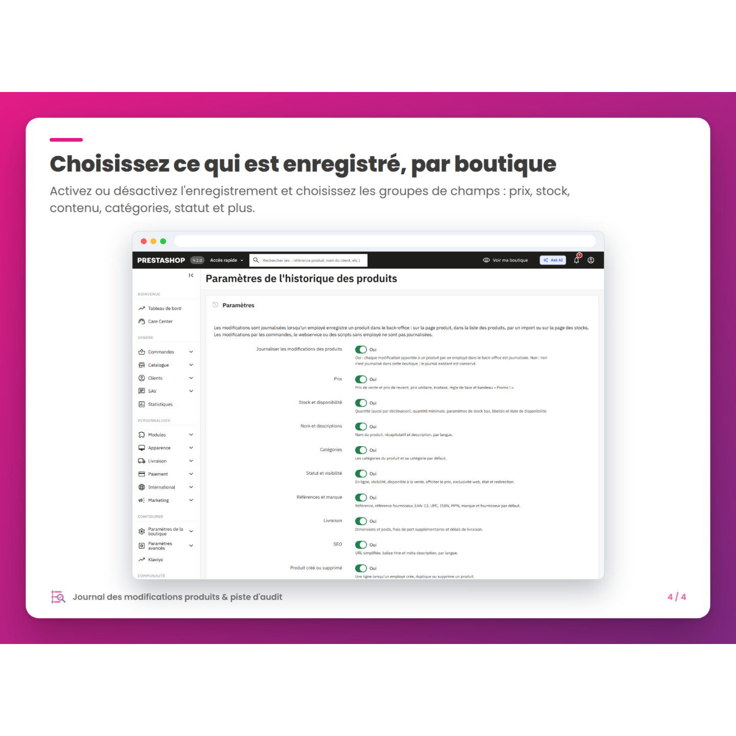 Choisissez ce qui est enregistré, par boutique
